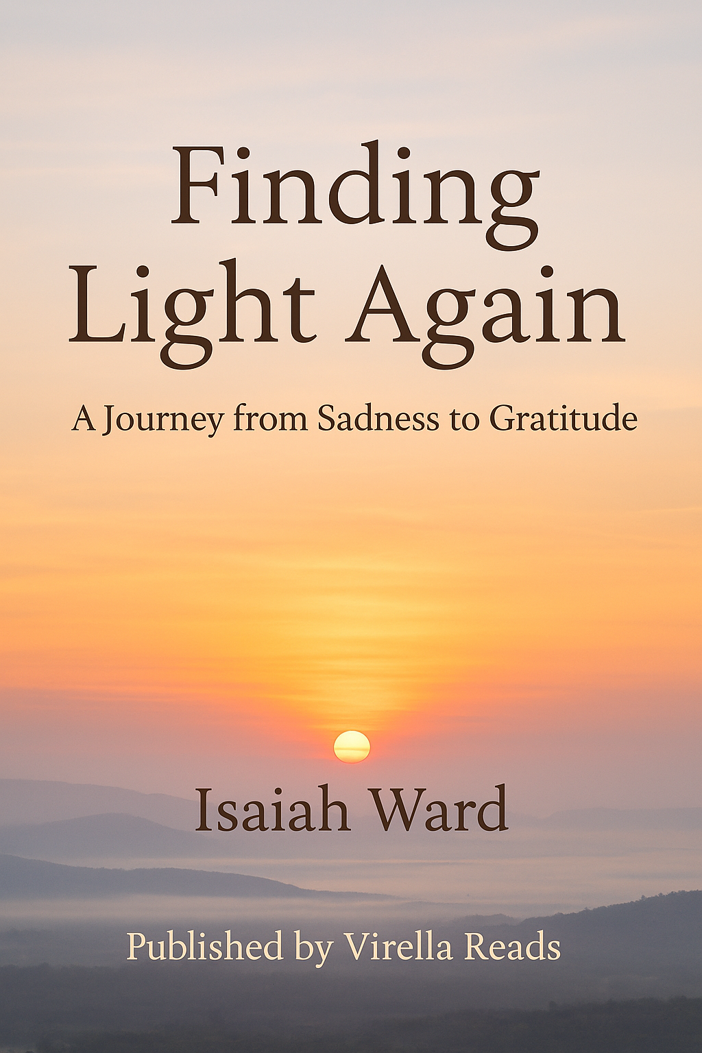 Finding Light Again: A Journey from Sadness to Gratitude